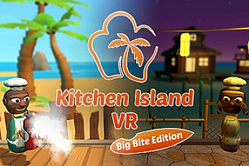 Oculus Quest 游戏《VR厨房岛》Kitchen Island VR-The Big Bite Edition 一体机游戏