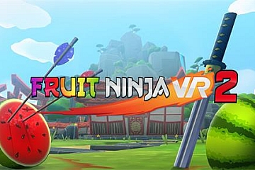 Steam VR游戏《水果忍者2》中文版Fruit Ninja VR 2下载