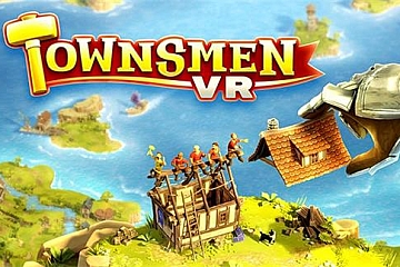 Steam VR游戏《家园VR》Townsmen VR下载