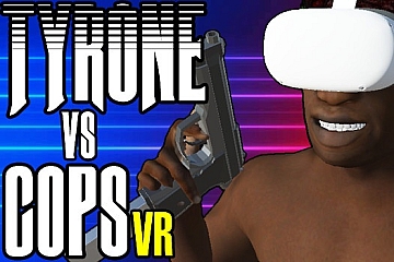 Steam VR游戏《泰龙VS警察》TYRONE vs COPS VR免费下载