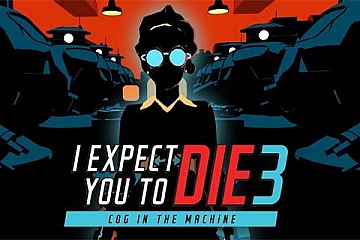 Oculus Quest 游戏《我希望你死3：机巧环环相扣》I Expect You To Die 3 VR下载